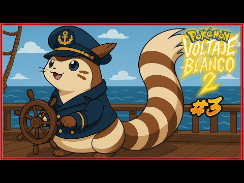Pokémon Voltaje Blanco 2 Ep.3 SUBANSE AL BARCO EL CAPITAN ELEVA LAS VELAS 