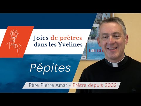 Heureux d’être présent dans les joies comme dans les peines - Père Pierre Amar