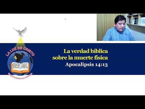 Predica "La verdad bíblica sobre la muerte física" | Apocalipsis 14:13 | Nelson Angeles