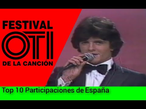 TOP 10 Participaciones de España en el Festival OTI y Festival de la Cancion Latina