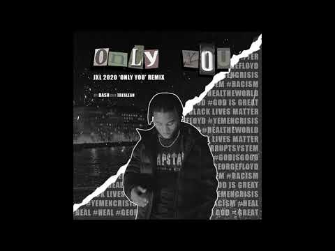 JXL - 2020 Freestyle (Only You Freestyle Remix)