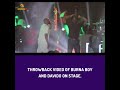 Burns Boy Finally On Stage With Davido Nigeria Burnaboy Davido Afrobeats