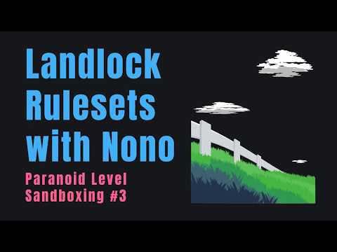 Landlock Rulesets with Nono Profiles - Paranoid Level Sandboxing #3