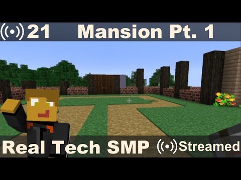 Real Tech SMP #21 - Mansion Build Part 1