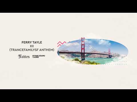 Ferry Tayle - XII (TrancefamilySF Anthem)
