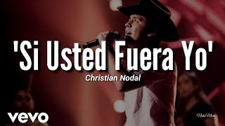 Christian Nodal - Si Usted Fuera Yo (LETRA) 2019