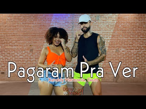 Pagaram Pra Ver - Xanddy Harmonia, Gaab - DopaMina 21 - Coreografia
