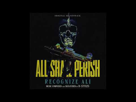 Recognize Ali & D-Styles - All Shall Perish