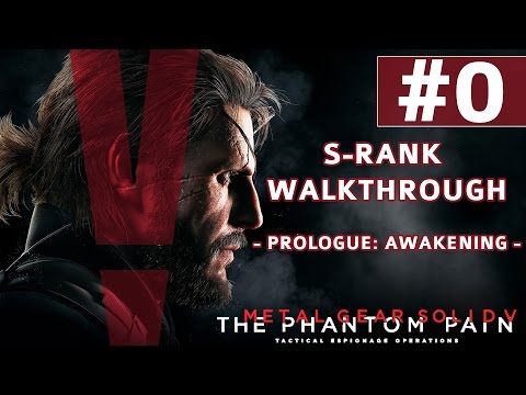 Metal Gear Solid V: The Phantom Pain - S-Rank Walkthrough - Prologue: Awakening