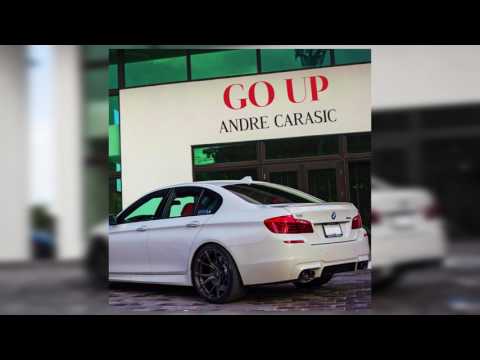Andre Carasic - Go Up  (Prod. Blasian Beats)