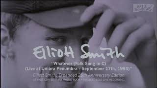 Elliott Smith - Whatever (Live) (from Elliott Smith: Expanded 25th Anniversary Edition)