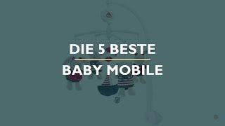 Die 5 Beste Baby Mobile Test