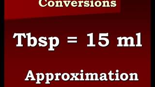 Conversion Video (Tablespoons to Milliliters and back again).wmv