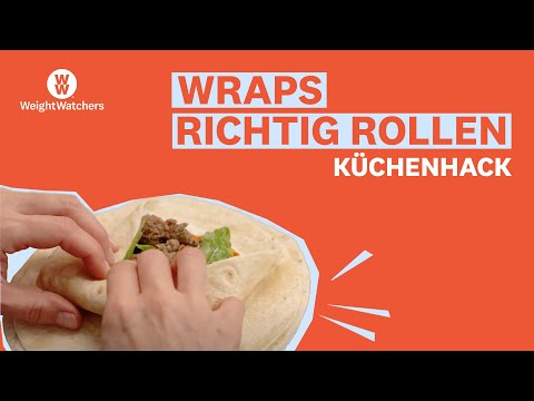 Wraps richtig rollen | WeightWatchers Küchenhacks