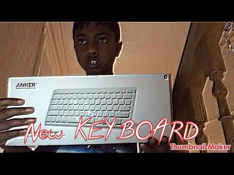 MY NEW ANKER KEYBOARD