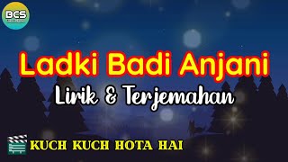 Download lagu Ladki Badi Anjani Lirik dan Terjemahan Kuch Kuch Hota Hai mp3