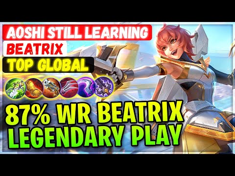 87% Win Rate Beatrix Legendary Play [ Top Global Rank 1 ] Aoshi Still Learning - Mobile Legends