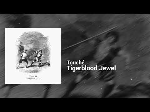Tigerblood Jewel - Touché | Restless, Heavy & Ponderous | Rock