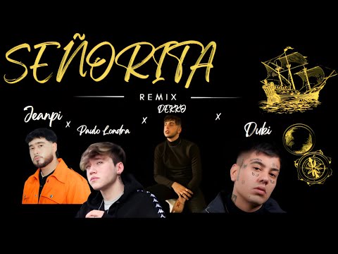 Jean Pi, DEKKO, Paulo Londra, Duki - Señorita Remix