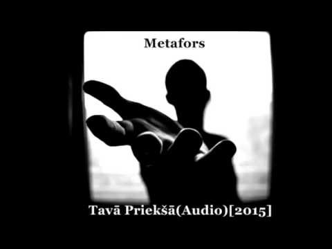 Metafors - Tavā priekšā(Audio)[2015]