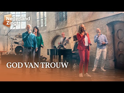 God van trouw - Nederland Zingt