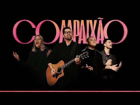 Compaixão (part. Lagoinha One) - Lagoinha…