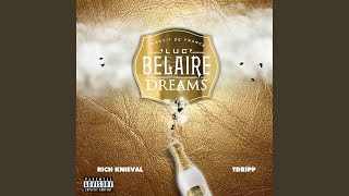 Belaire Dreams (feat. Tdripp)