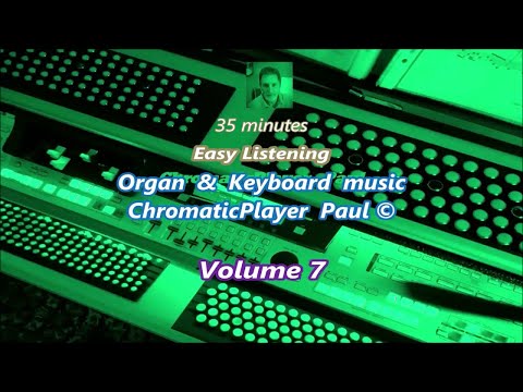 Volume 7 - Organ & keyboard - ChromaticPlayer Paul