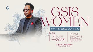 Download lagu Ibadah GSJS WOMEN / Wanita GSJS - Ps. Jesse Lantang - Pk.18.00 (14 May 2025) mp3