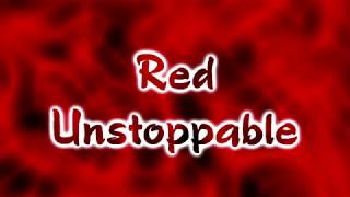 Red - Unstoppable [Lyrics on screen]