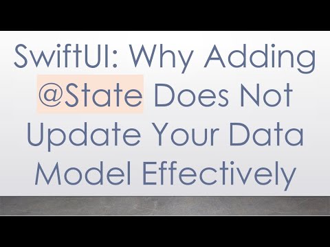 SwiftUI: Why Adding @State Does Not Update Your Data Model Effectively