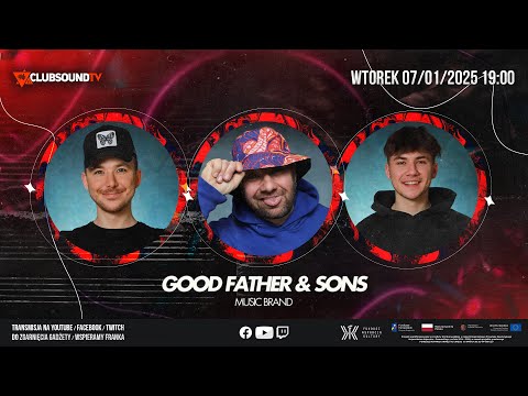 DJ GREGORY! GOOD FATHER & SONS live! Clubsound TV! Episode 168