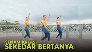Download lagu SENAM KREASI SEKEDAR BERTANYA - REMIX DANGDUT mp3