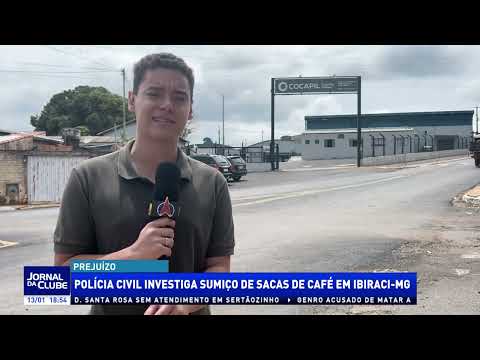 Polícia civil investiga sumiço de sacas de café em Ibiraci - Jornal da Clube 2º Edição (13/01/2026)