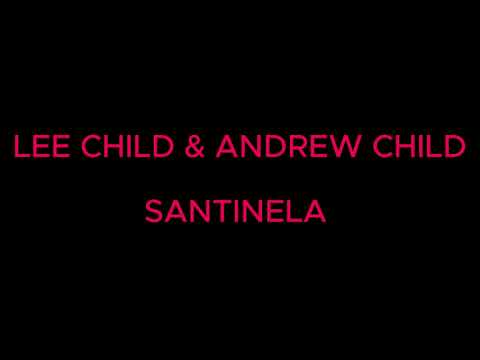 LEE CHILD & ANDREW CHILD - SANTINELA part.1 (actiune)