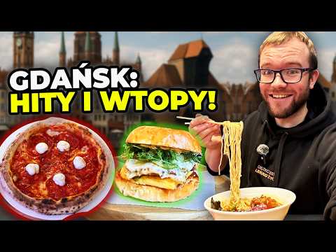 GDAŃSK 2025: GASTRO HITY i GASTRO WTOPY – gdzie zjeść, a co omijać?