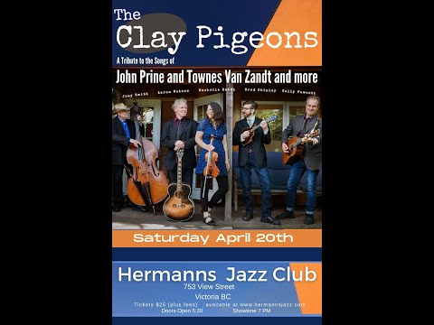 The Clay Pigeons: the music of John Prine + more