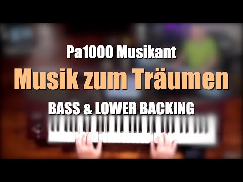 Pa1000 Musikant - "Musik zum Träumen" - BASS & LOWER BACKING # 1166