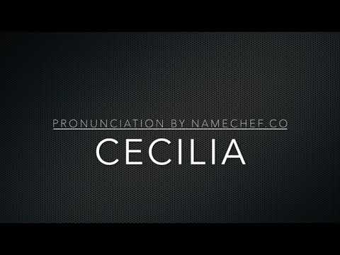 How to Pronounce Cecilia