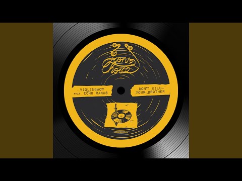 Don't Kill Your Brother