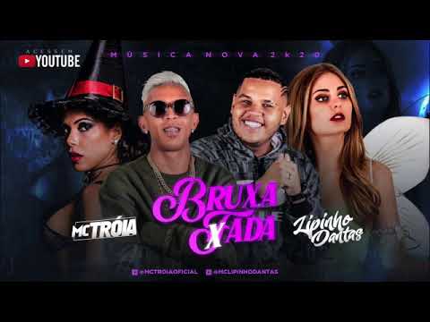 MC TROIA E LIPINHO DANTAS   BRUXA X FADA (BREGA FUNK)