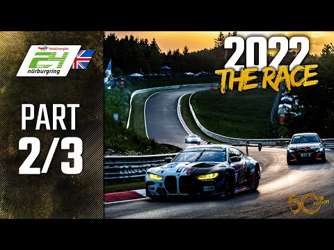 The Race | Part 2/3 | ADAC TotalEnergies 24h Nürburgring 2022 | 🇬🇧 English