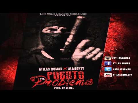 Atilas Roman Ft. Almighty - Puesto Pal Problema (Prod. By Jeriel)