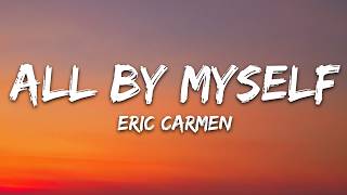 Eric Carmen - All By Myself (Lyrics)