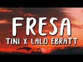 TINI Ft. Lalo Ebratt - Fresa (Letra)
