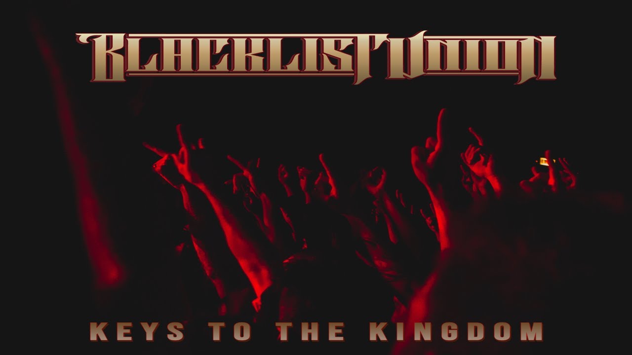 Lyrics & Translations of Keys To The Kingdom by Blacklist Union Popnable
