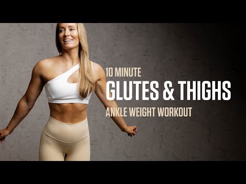 10MIN Glutes & Thighs Workout with Ankle Weights