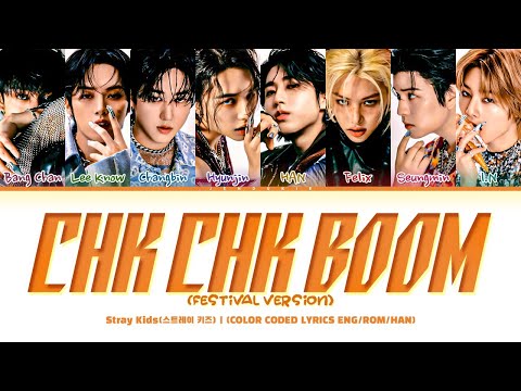 Stray Kids 'Chk Chk Boom (Festival Ver.)' Lyrics (Color Coded Lyrics)