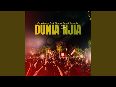 Dunia Njia (feat. Jimmy Dub, Bushoke) (Remix)