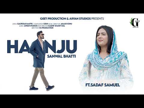 HANJU || New Masihi Geet 2026 || Sanwal Bhatti ft.Sadaf Samuel || Akash Sonu